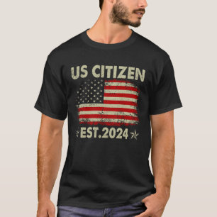 New Us Citizen Est 2024 American Immigrant Citizen T-Shirt