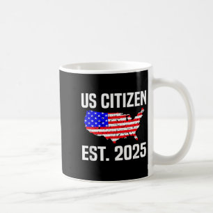 New Us Citizen Est 2025 American Immigrant Citizen Coffee Mug