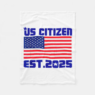 New Us Citizen Est 2025 American Immigrant Citizen Fleece Blanket