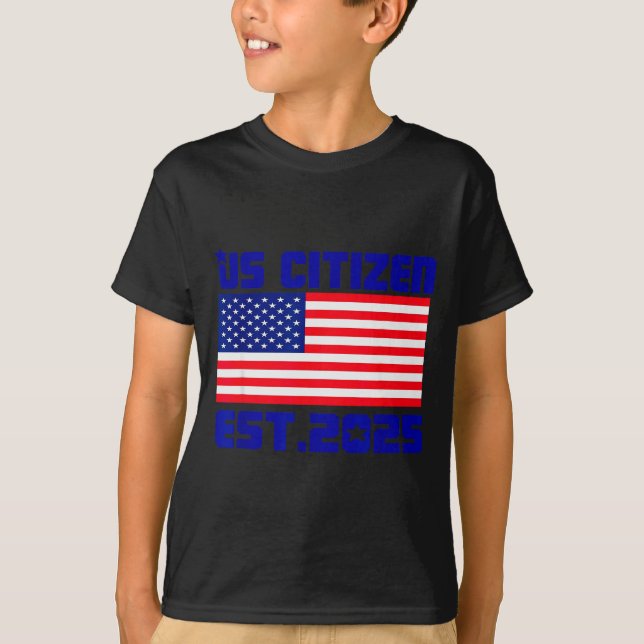 New Us Citizen Est 2025 American Immigrant Citizen T-Shirt (Front)