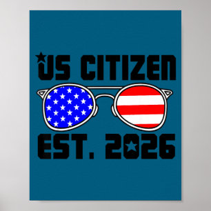 New Us Citizen Est 2026 American Immigrant Citizen Poster