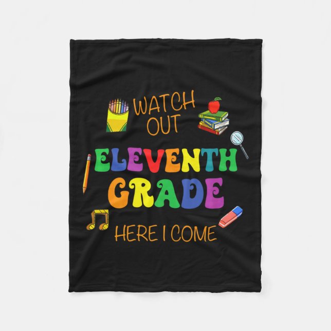 New Watch Out Eleventh Grade Here Fleece Blanket (Front)