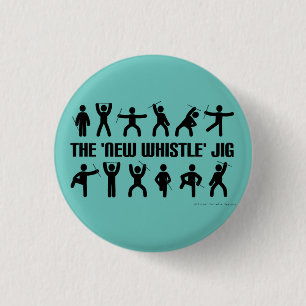 New Whistle Jig Pin Badge