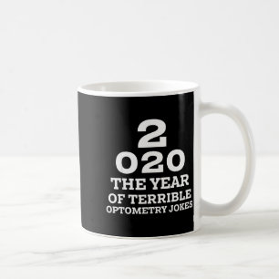 New Year 2020 And Bad Optometry Jokes Eye Chart  Coffee Mug
