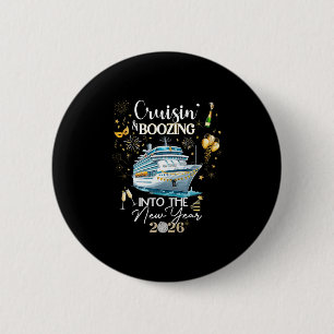 New Year 2026 Boozin' Cruisin' Outfit 1  6 Cm Round Badge
