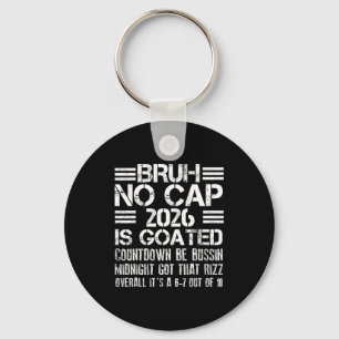 New Year 2026 Bruh No Cap Countdown Bussin Funny R Key Ring