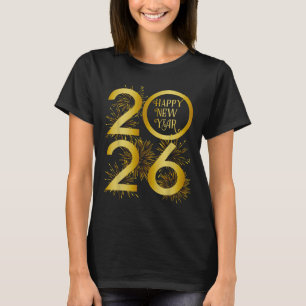 New Year 2026 Fireworks - Happy New Year 2026 T-Shirt