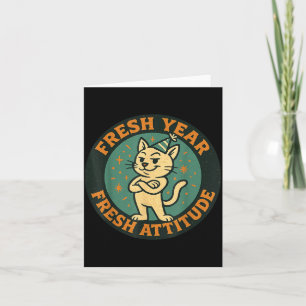 New Year 2026 Funny Cat Lover Humour Fresh Attitud Card