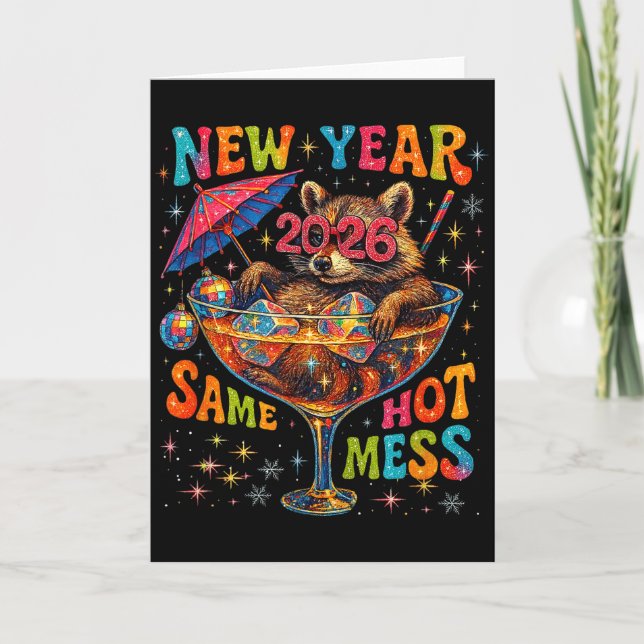 New Year 2026 Same Hot Mess Funny Racoon Gift _1  Card (Front)