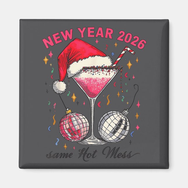 New Year 2026 Same Hot Mess Santa Hat Disco Holida Magnet (Front)