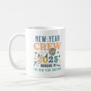 New Year Crew 2025 Goodbye 2024 Hello 2025 Coffee Mug