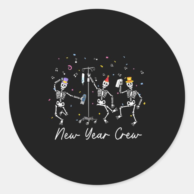 New Year Crew Skeleton Nurse Crew Er Icu New Year  Classic Round Sticker (Front)