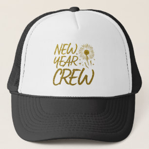 New Year Crew   Trucker Hat