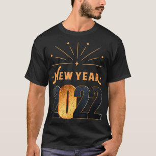 New Year Eve 2022 Happy New Years  T-Shirt