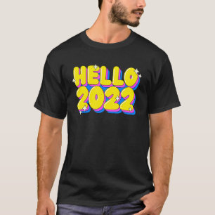New Year Eve Hello 2022 T Shirt