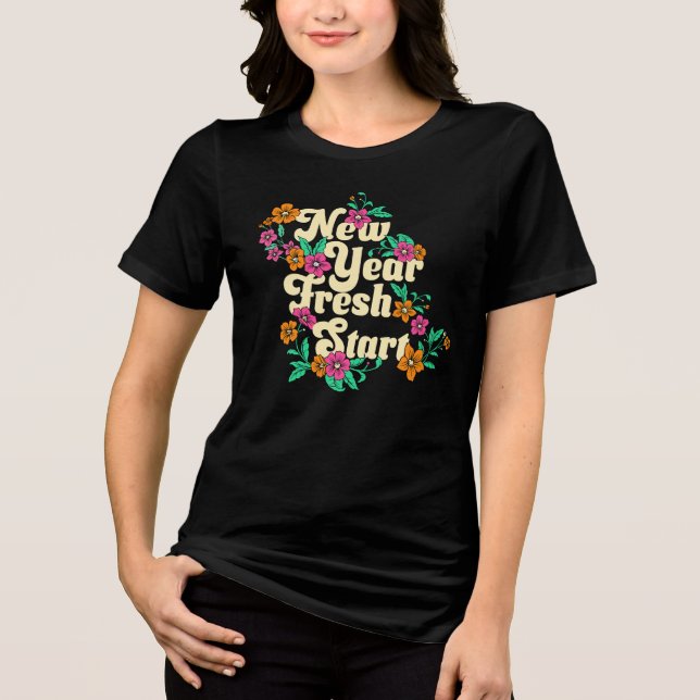 New Year Fresh Start Tri-Blend Shirt (Front)
