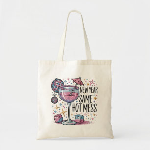 New Year Hot Mess Funny Drinking Martini Alcohol  Tote Bag