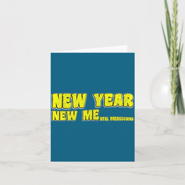 New Year Mental Breakdown Funny Design Card (Front)