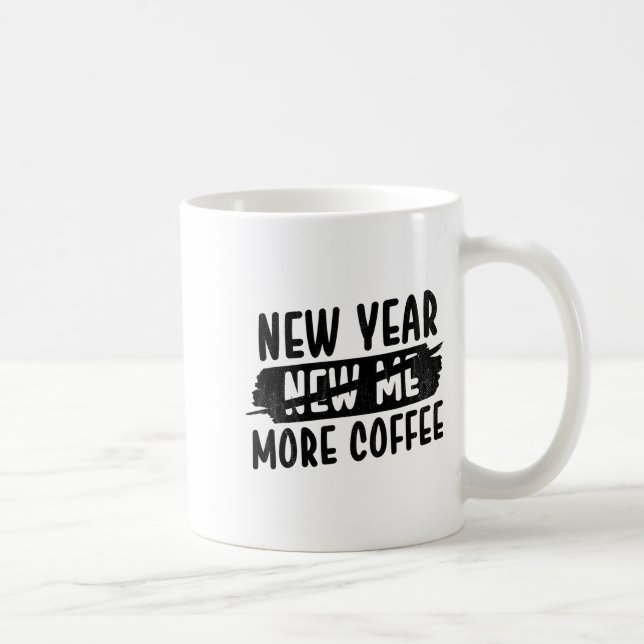 New Year More Coffee, Funny Coffee Resolutions 202 Mug (Right)