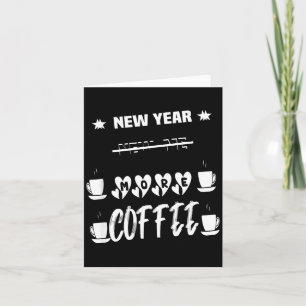 New Year More Coffee Funny Sarcastic Quote Thank You Card