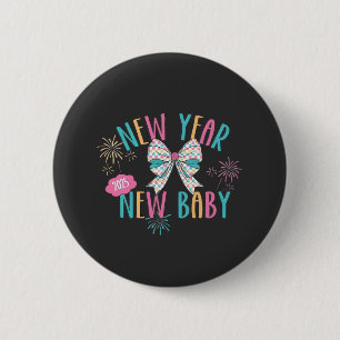 New Year New Baby Pregnancy Mum To Be 6 Cm Round Badge