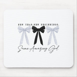 New Year New Beginnings Same Amazing God Coquette Mouse Pad