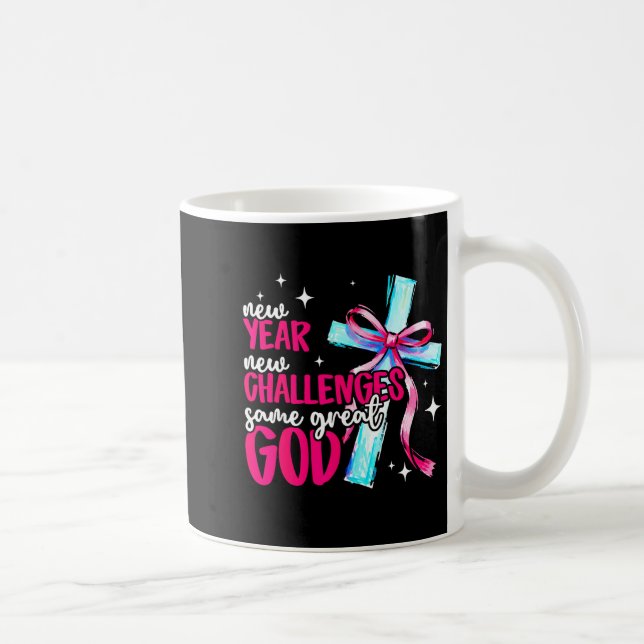 New Year New Challenges Sam Great God Christian Ne Coffee Mug (Right)