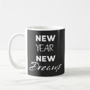 New Year New Dreams Coffee Mug