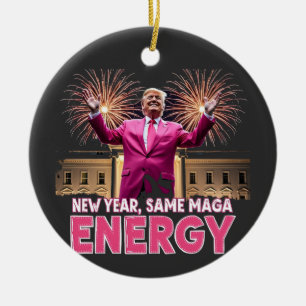New Year New MAGA Energy Trump Inauguration Ceramic Ornament