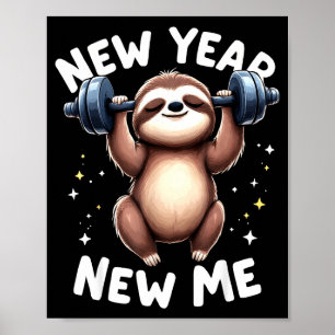 New Year New Me Funny Fitness Workout Gym Sloth We Poster
