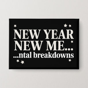 New Year New Me Mental Breakdown Sarcastic