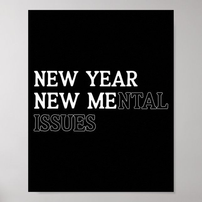 New Year New Me_mental Issues Funny New Year Resol Poster (Front)