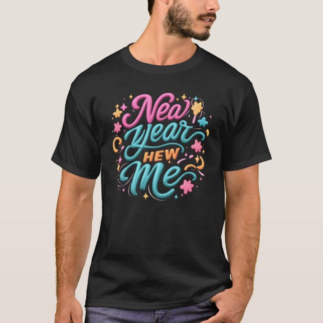 New Year New Me – Motivational T-Shirt & Stickers (Front)