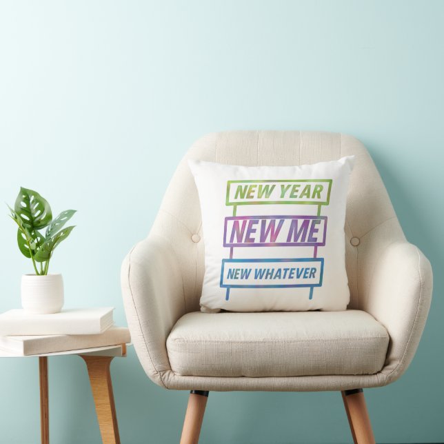 New Year, New Me, New Whatever Pillow (Chair)