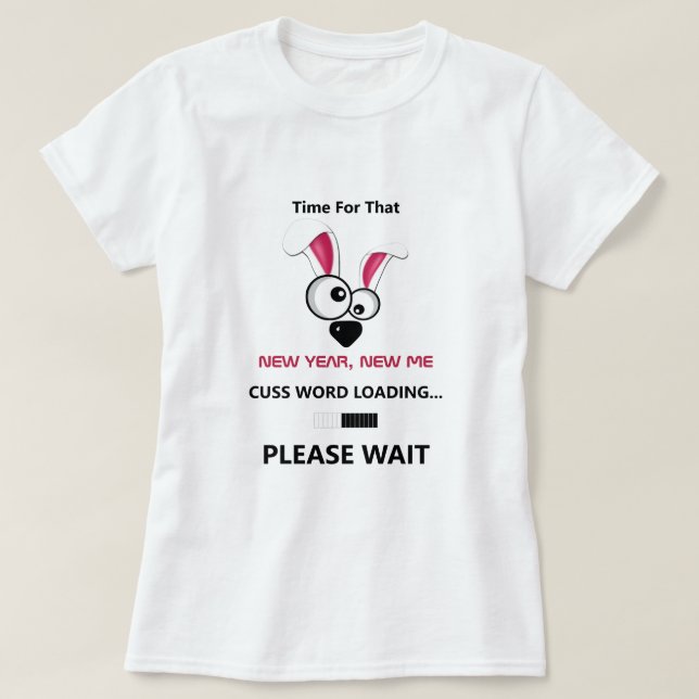 “New Year  New Me” Rabbit T-Shirt (Design Front)