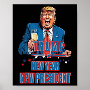 New Year New President Funny Trump 2025 Take Ameri Poster