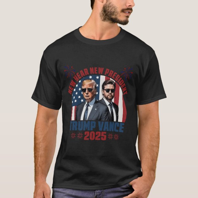 New Year New President Trump Vance President Happy T-Shirt (Front)
