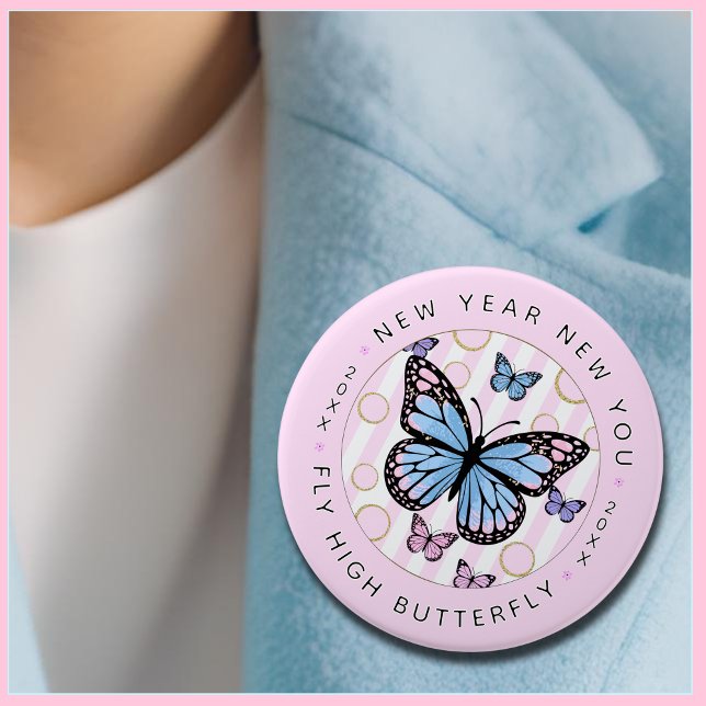 New Year New You - Fly Hi Butterfly - New Year 7.5 Cm Round Badge (New Year New You...the perfect motivational button to inspire your loved ones. A great gift for her!)