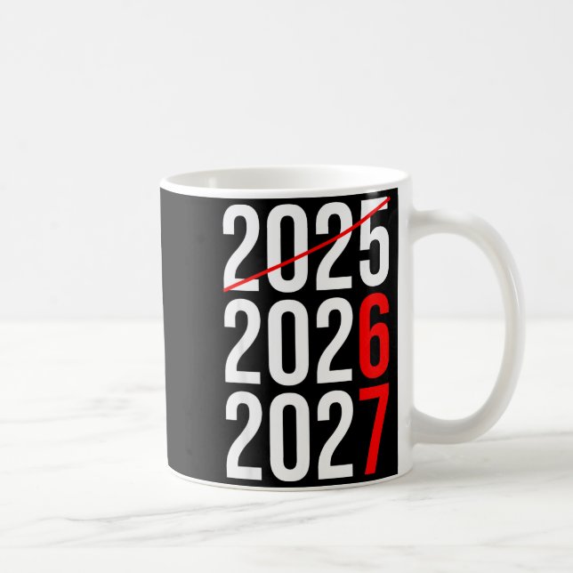 New Year Next Two Year Are 2026 2027 Funny 67 Meme Coffee Mug (Right)