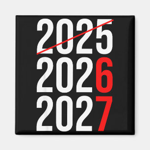 New Year Next Two Year Are 2026 2027 Funny 67 Meme Magnet
