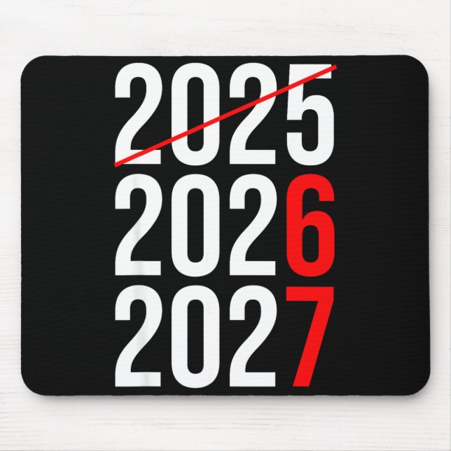 New Year Next Two Year Are 2026 2027 Funny 67 Meme Mouse Pad (Front)