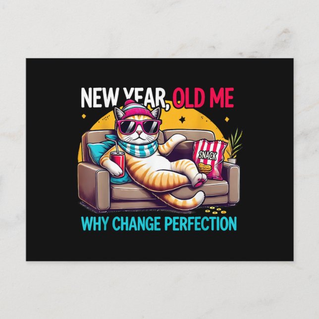 New Year Old Me Why Change Perfection Funny Humor  Holiday Postcard (Front)