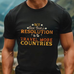 New Year Resolution Travel T-Shirt