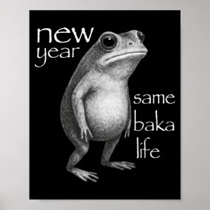 New Year Same Baka Life Funny Frog Joke  Poster