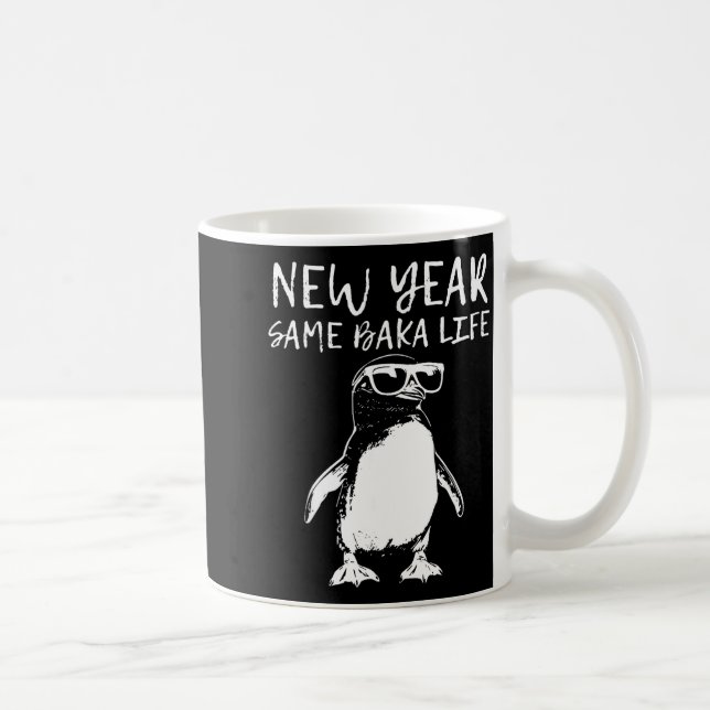 New Year Same Baka Life Funny Penguin Joke  Coffee Mug (Right)