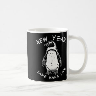 New Year Same Baka Life Funny Penguin Meme  Coffee Mug