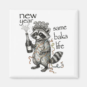 New Year Same Baka Life Funny Raccoon New Year's E Magnet
