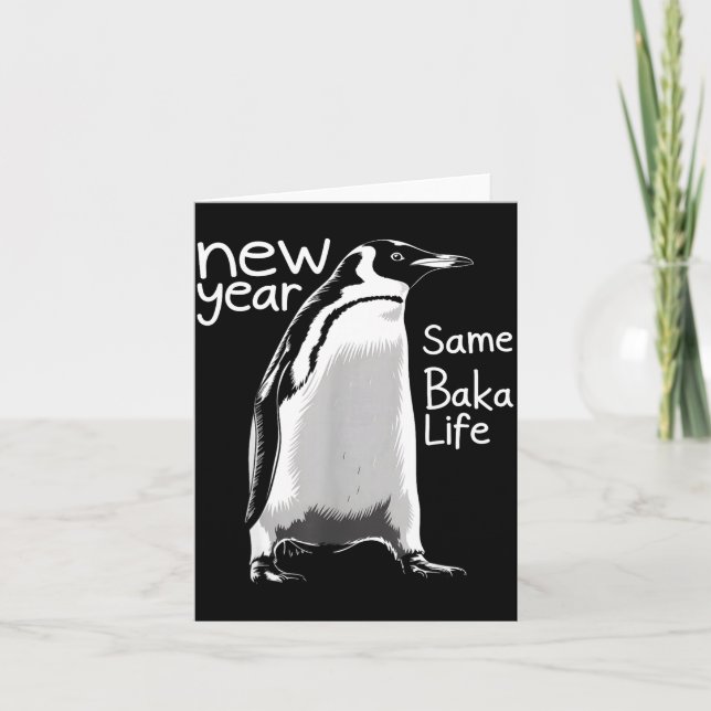 New Year Same Baka Life Penguin Funny Joke Sarcast Card (Front)
