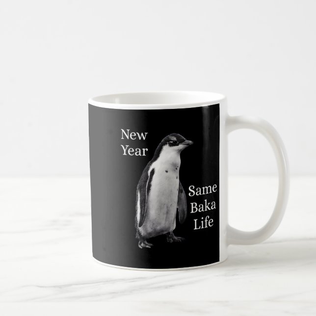 New Year Same Baka Life Penguin Joke  Coffee Mug (Right)