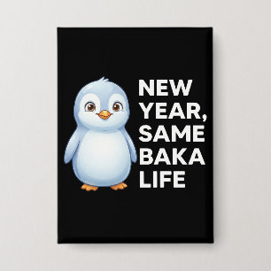 New Year Same Baka Life Penguin Joke Funny Animal